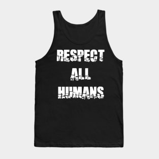 RESPECT ALL HUMANS Tank Top